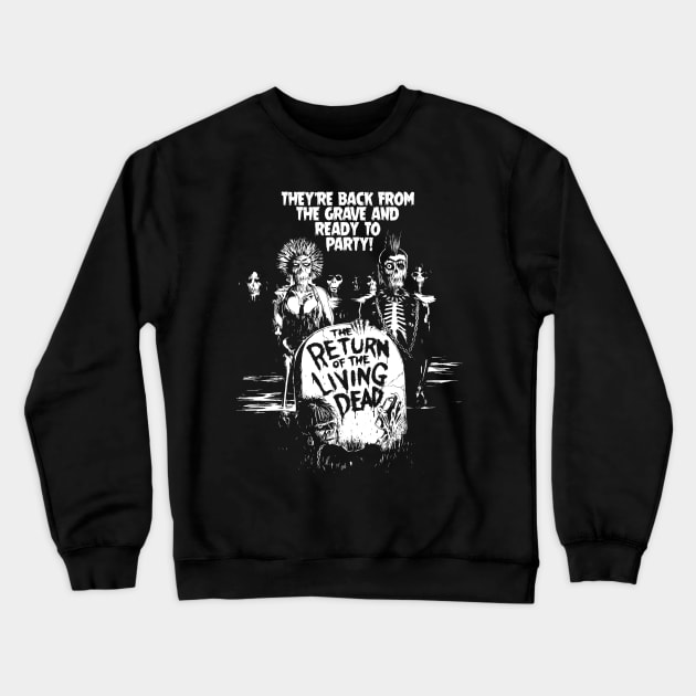 The Return of the living Dead - Party Crewneck Sweatshirt by NorthWestDesigns